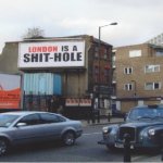 Mustafa-Hulusi-London-is-a-shit-hole-billboard-subvertisement-London-2005-Source_Q320.jpg