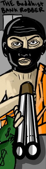 The Buddhist Bank Robber.jpeg